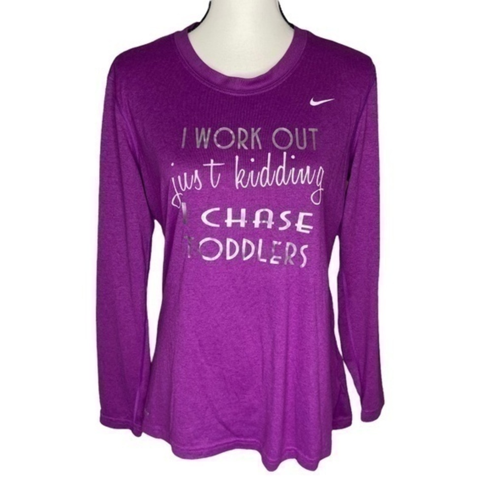 Nike Dry Fit Purple Top I Work Out Just Kidding I Chase Toddlers Long Sleeve Top